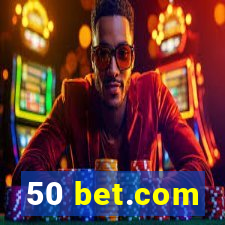 50 bet.com